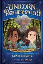 The creature of the pines / by Adam Gidwitz ; illustrated by Hatem Aly ; created by Jesse Casey, Adam Gidwitz, and Chris Smith.