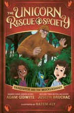 Sasquatch and the Muckleshoot / by Adam Gidwitz & Joseph Bruchac ; illustrated by Hatem Aly.