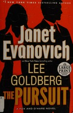 The pursuit : a Fox and O'Hare novel / Janet Evanovich and Lee Goldberg.