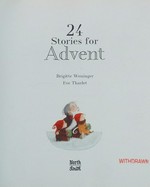 24 stories for advent / Brigitte Weininger ; [illustrated by] Eve Tharlet.