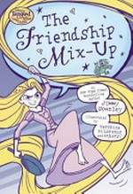 The friendship mix-up / by New York times bestselling author Jimmy Gownley ; illustrated by Veronica Di Lorenzo, Monica Catalano, Caroline LaVelle Egan, and Jeffrey Thomas ; colors by Anastasia Belousova and Chintsova Yana Konstantinovna.