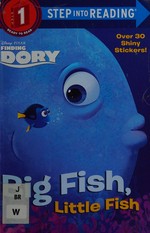Big fish, little fish / by Christy Webster ; illustrated by the Disney Storybook Art Team.