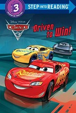 Driven to win! / by Liz Marsham ; illustrated by the Disney Storybook Art Team.
