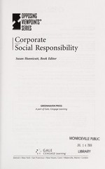 Corporate social responsibility / Susan Hunnicutt, book editor.