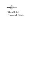 The global financial crisis / Noah Berlatsky, book editor.