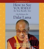 How to see yourself as you really are / His Holiness the Dalai Lama ; translated and edited by Jeffrey Hopkins.