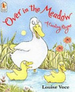 Over in the meadow : a counting rhyme / illustrated by Louise Voce.