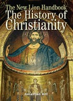 The history of Christianity / Jonathan Hill.