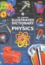 The Usborne illustrated dictionary of physics / Corrine Stockley, Chris Oxlade, Jane Wertheim.