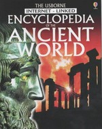The Usborne internet-linked encyclopedia of the ancient world / Jane Bingham ... [et al.].