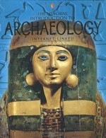 The Usborne introduction to archaeology : internet-linked / Abigail Wheatley and Struan Reid ; designed by Neil Francis, Zoe Wray and Stephen Wright ; archaeology consultants: Timothy Taylor and Norah Moloney ; illustrations by John Woodcock and Ian McNee ; edited by Jane Chisholm.