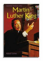 Martin Luther King / Rob Lloyd Jones ; designed by Leonard Le Rollan ; history consultant, David James ; reading consultant, Alison Kelly.