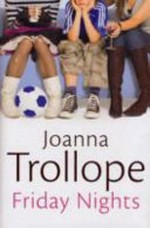 Friday nights / Joanna Trollope.