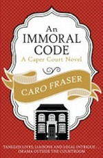 An immoral code / Caro Fraser.