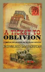 A ticket to oblivion / Edward Marston.