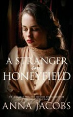 A stranger in Honeyfield / Anna Jacobs.