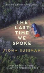 The last time we spoke / Fiona Sussman.