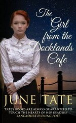 The girl from the Docklands cafe / June Tate.