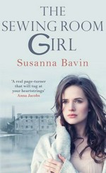 The sewing room girl / Susanna Bavin.