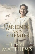 Friends and enemies / Beryl Matthews.