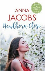 Hawthorn close / Anna Jacobs.