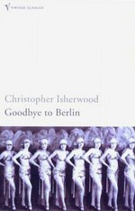 Goodbye to Berlin / Christopher Isherwood.
