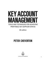 Key account management : tools and techniques for achieving profitable key supplier status / Peter Cheverton.