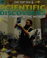 Scientific discoveries that changed the world / Chris Oxlade.