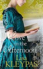 Love in the afternoon / Lisa Kleypas.