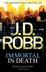 Immortal in death / J.D. Robb.