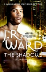 The shadows / J. R. Ward.