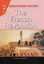 The French Revolution / Nicola Barber.