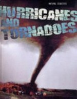 Hurricanes and tornadoes / Louise and Richard Spilsbury.
