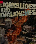Landslides and avalanches / Louise and Richard Spilsbury.