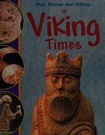 Men, women and children in Viking times / Colin Hynson.