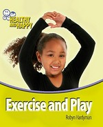 Exercise and play / Robyn Hardyman.