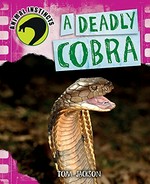 A deadly cobra / Tom Jackson.