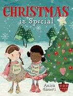 Christmas is special / Anita Ganeri & Jennie Poh.