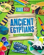 Ancient Egyptians : 12 projects to make and do / [Jillian Powell].