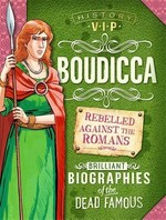 Boudicca : brilliant biographies of the dead famous / Paul Harrison.