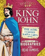 King John : brilliant biographies of the dead famous / Paul Harrison.