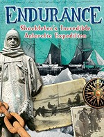 Endurance : Shackleton's incredible Antarctic expedition / Anita Ganeri.