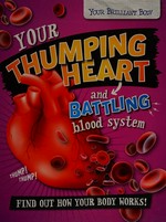 Your thumping heart and battling blood system : find out how your body works! / Paul Mason.