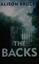 The backs / Alison Bruce.