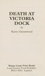 Death at Victoria Dock / Kerry Greenwood.