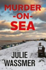 Murder-on-sea / Julie Wassmer.