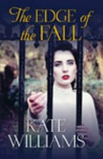 The edge of the fall / Kate Williams.