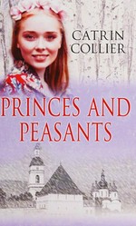Princes and peasants / Catrin Collier.