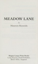 Meadow Lane : a compelling family saga about ordinary people and their extraordinary lives in post-war Britain / Maureen Reynolds.