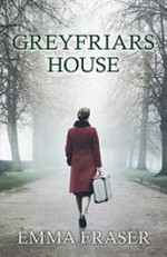 Greyfriars House / Emma Fraser.